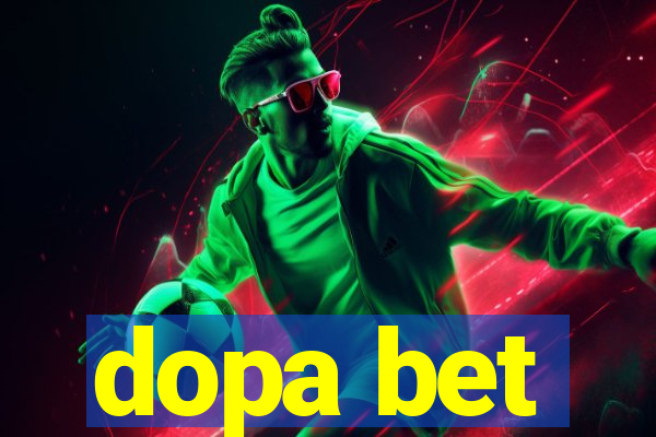 dopa bet